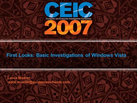 Example Evidence File Please start EnCase load the sample Windows Vista EnCase evidence file. The Evidence file is located here: C:\Evidence\Mueller As.