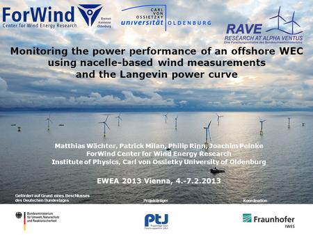 Gefördert auf Grund eines Beschlusses des Deutschen Bundestages ProjektträgerKoordination Monitoring the power performance of an offshore WEC using nacelle-based.