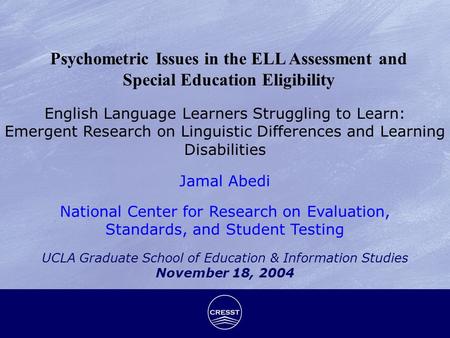 Jamal Abedi National Center for Research on Evaluation, Standards, and Student Testing UCLA Graduate School of Education & Information Studies November.