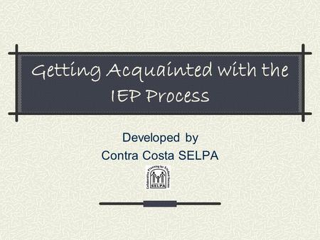 Getting Acquainted with the IEP Process