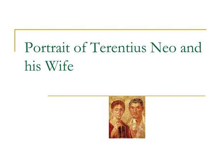 Portrait of Terentius Neo and his Wife