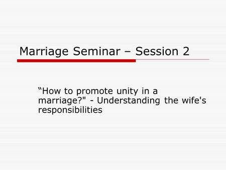 Marriage Seminar – Session 2