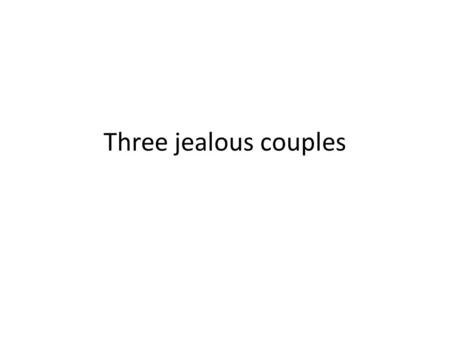 Three jealous couples. Problem statement Three couples (husband and wife) wish to cross a river. They have only one boat that can carry at most 2 people.