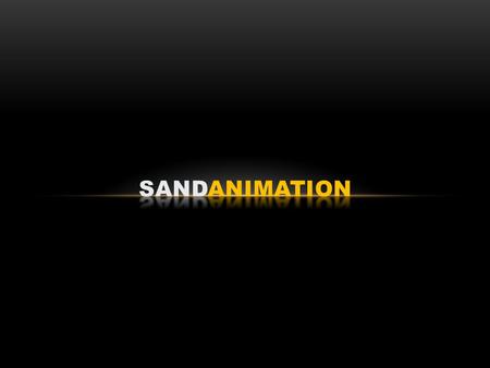 Other particles can be animated such as colored beads or salt Sand is the most popular choice for particle animation Sand lends itself to metamorphosis.