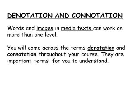 DENOTATION AND CONNOTATION