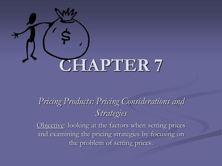 Pricing Products: Pricing Considerations and Strategies