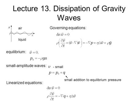 Lecture 13. Dissipation of Gravity Waves