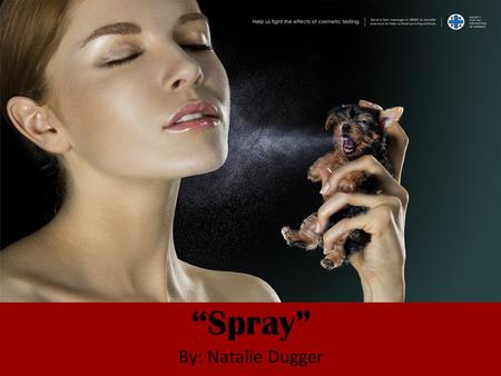 “Spray” By: Natalie Dugger