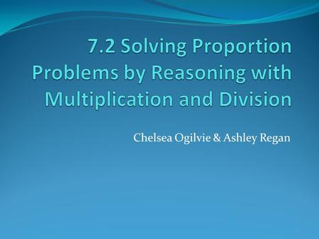 Chelsea Ogilvie & Ashley Regan. Method 1: Finding the Amount in One Part Example: At a perfume factory, the workers want to mix rose oil and lily oil.