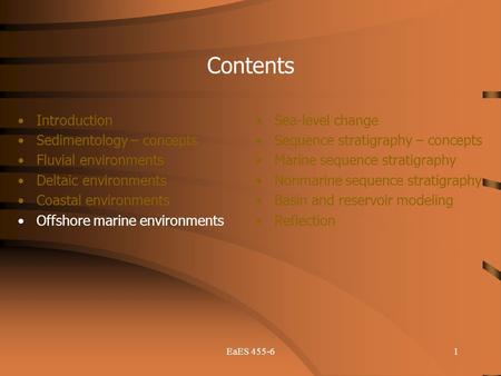 Contents Introduction Sedimentology – concepts Fluvial environments