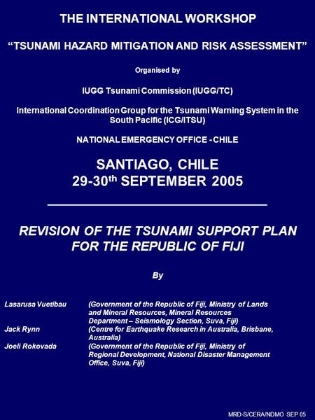 THE INTERNATIONAL WORKSHOP “TSUNAMI HAZARD MITIGATION AND RISK ASSESSMENT” Organised by IUGG Tsunami Commission (IUGG/TC) International Coordination Group.