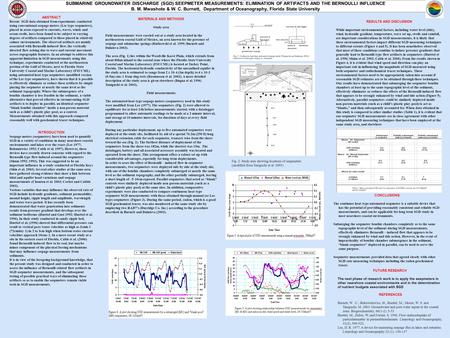 / SUBMARINE GROUNDWATER DISCHARGE (SGD) SEEPMETER MEASUREMENTS: ELIMINATION OF ARTIFACTS AND THE BERNOULLI INFLUENCE B. M. Mwashote & W. C. Burnett, Department.