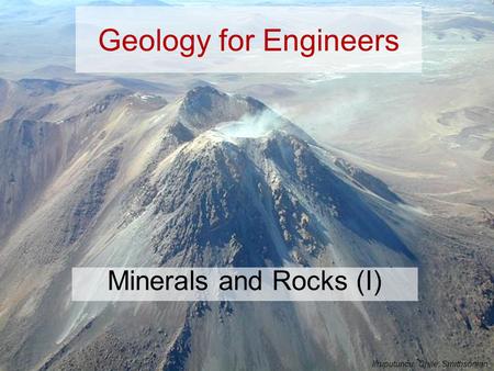 Irruputuncu, Chile, Smithsonian Geology for Engineers Minerals and Rocks (I)