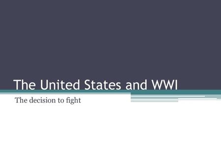 The United States and WWI