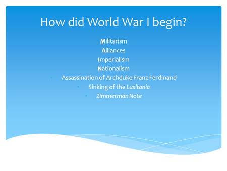 How did World War I begin?