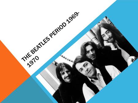 THE BEATLES PERIOD 1969- 1970. EVENTS IN 1969 Jan 10 - George leaves the Beatles. Jan 18 - `Yellow Submarine' 1st week in the Top 30, entering the ranking.