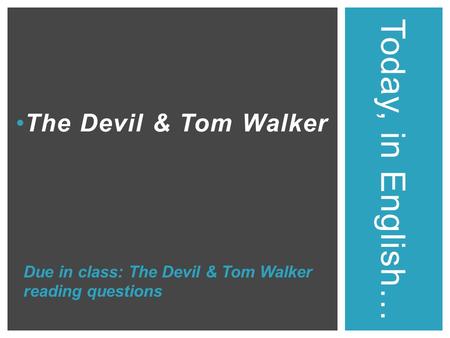 Today, in English… The Devil & Tom Walker