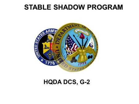 STABLE SHADOW PROGRAM HQDA DCS, G-2.