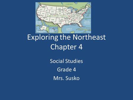 Exploring the Northeast Chapter 4