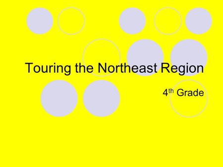 Touring the Northeast Region 4 th Grade. Maine West Quoddy Head is in the northeast corner of Maine. Indians living here say that they “live at the sunrise.”