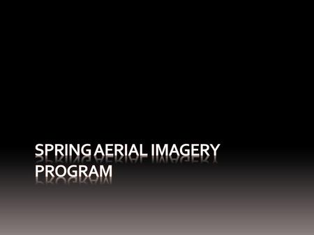 Why Spring Imagery?  Outgrowth of a multi-agency effort to update the National Wetland Inventory for Minnesota  Primarily funded by the ENRTF as recommended.