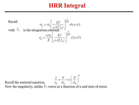 HRR Integral Recall with is the integration constant.