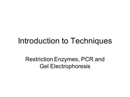 Introduction to Techniques