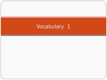 Vocabulary 1. Word 1: Triumphant adjective, Triumphantly adverb Definition: Great achievement or success Sentence: Joe ran triumphantly around the school.