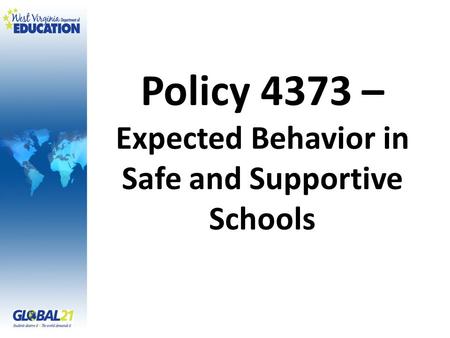 Policy 4373 – Expected Behavior in Safe and Supportive Schools.