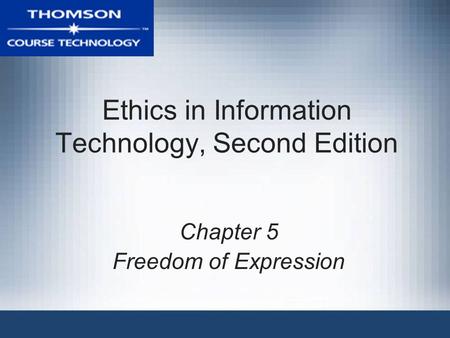 Ethics in Information Technology, Second Edition