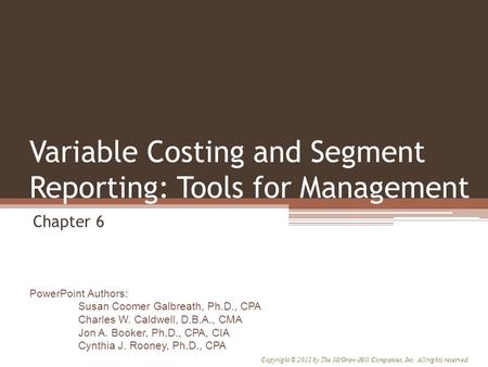 Variable Costing and Segment Reporting: Tools for Management