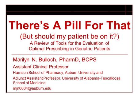 There’s A Pill For That (But should my patient be on it