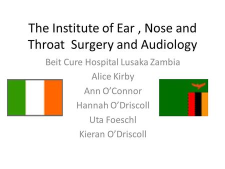 The Institute of Ear , Nose and Throat Surgery and Audiology