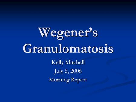 Wegener’s Granulomatosis