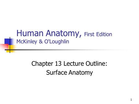 Human Anatomy, First Edition McKinley & O'Loughlin