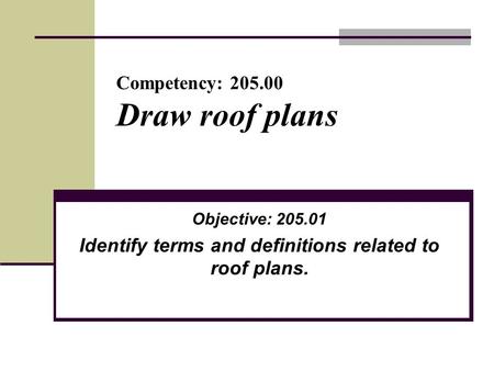 Competency: Draw roof plans