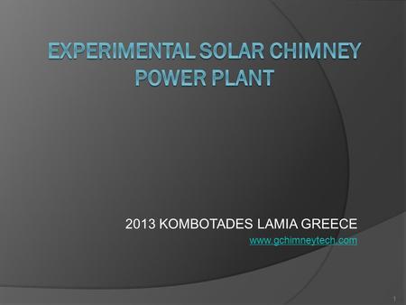 2013 KOMBOTADES LAMIA GREECE www.gchimneytech.com 1.