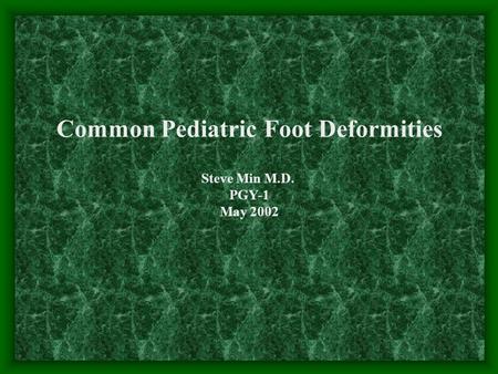 Common Pediatric Foot Deformities