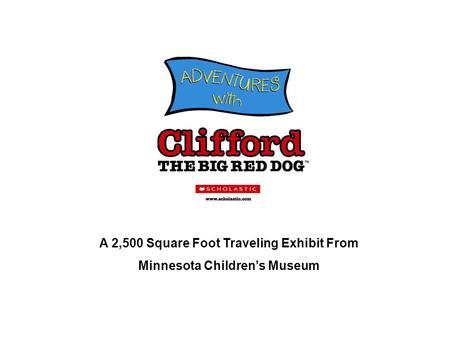 A 2,500 Square Foot Traveling Exhibit From Minnesota Children’s Museum.