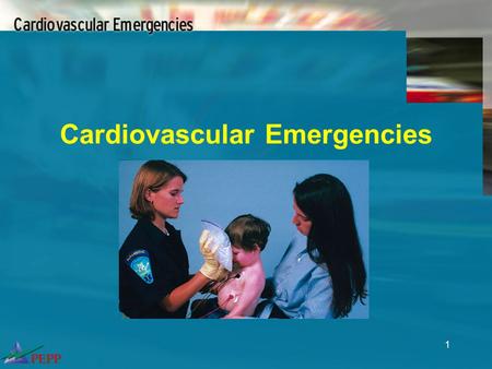 Cardiovascular Emergencies