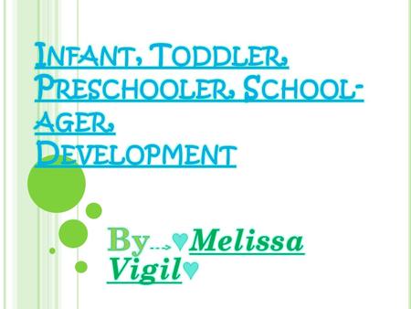 I NFANTS I NFANT : I NFANT : C OGNITIVE, C OMMUNICATION, P HYSICAL, S OCIAL /E MOTIONAL Cognitive Development: Infants learn a tremendous number of skills.