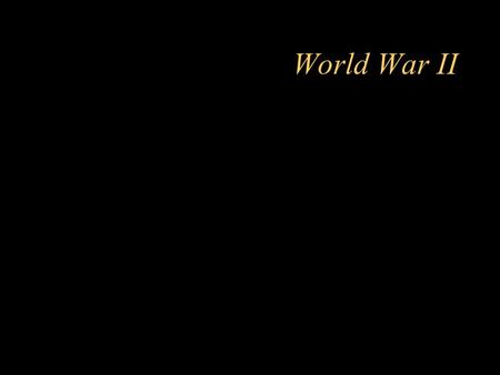 World War II. The Effects of the Treaty of Versailles.