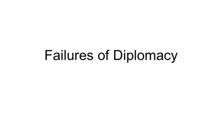 Failures of Diplomacy. Japanese-American Relations Growing Strained US objected to Japanese encroachments in Asia 1915, Japan issued their Twenty-one.