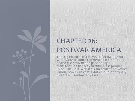 The Big Picture: In the years following World War II, the nation experienced tremendous economic growth and prosperity, transforming the way middle-class.