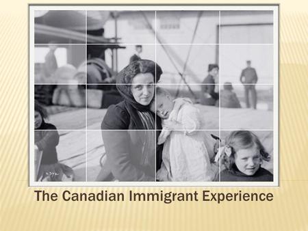 The Canadian Immigrant Experience. where did everyone come from?  On average 30,000 new immigrants entered Canada each year  Most came from Britain,