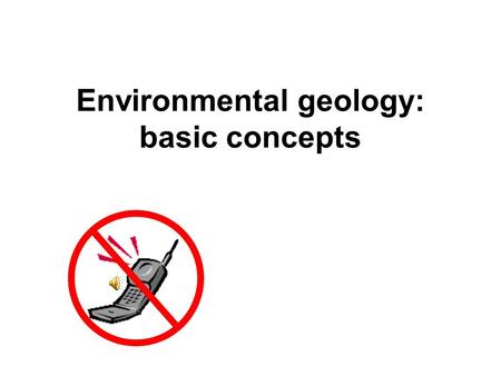 Environmental geology: basic concepts