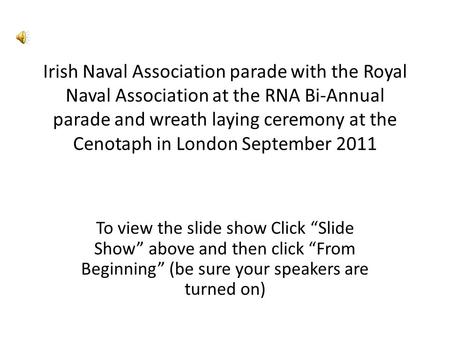 Irish Naval Association parade with the Royal Naval Association at the RNA Bi-Annual parade and wreath laying ceremony at the Cenotaph in London September.