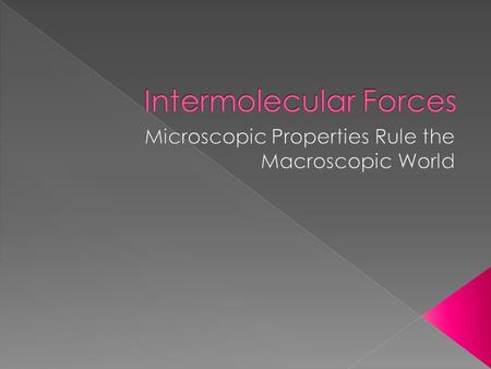  Two things affect inter molecular forces: › Charge › Distance  Bigger distance equals LESS attraction!  More charge equals MORE attraction!  Coulomb’s.