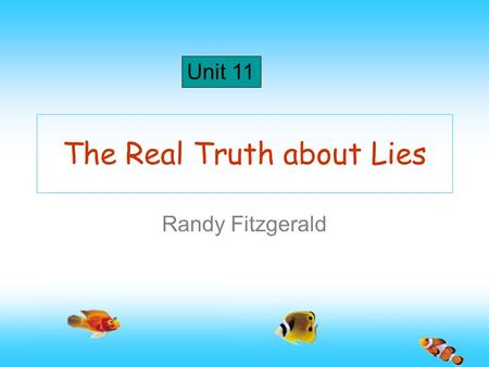 The Real Truth about Lies