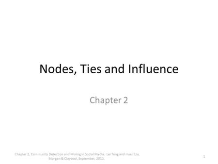 Nodes, Ties and Influence